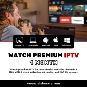 Premium IPTV Subscription 1 Month with VisionXTV | 4K Quality, Zero Buffering & 24/7 Support
