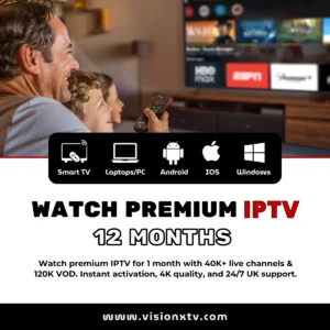 Premium IPTV Subscription 12 Months with VisionXTV | 4K Quality, Zero Buffering & 24/7 Support